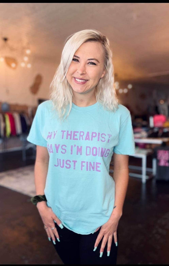 My Therapist Says I’m Doing Just Fine